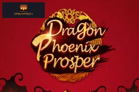 Dragon Phoenix Prosper